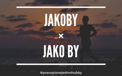 Jako by, nebo jakoby?