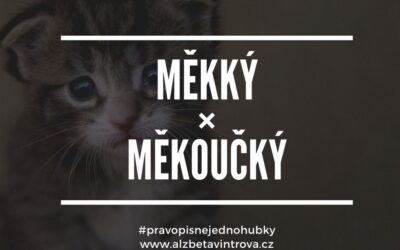 Měkký, ale měkoučký
