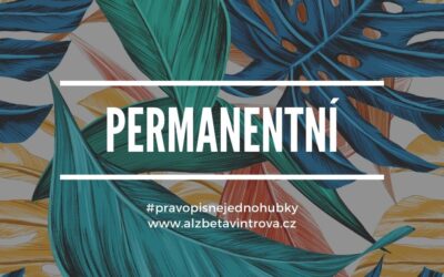 PERMANENTNÍ, ne pernamentní