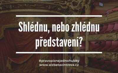 SHLÉDNOUT a ZHLÉDNOUT