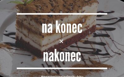 „Nakonec“ a „na konec“